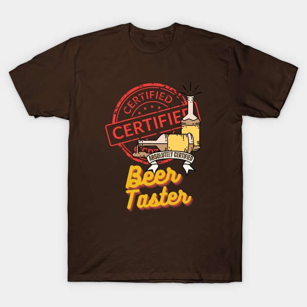 Absolutely Certified Beer Taster - Funny Beer T-Shirt by SEIKA by FP